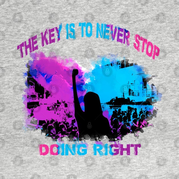 The Hate U Give - Never Stop Doing Right by WrittenWordNerd